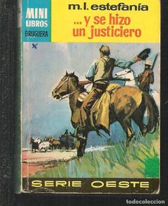 Libri di seconda mano: MINI LIBROS BRUGUERA OESTE. Nº 1049. .. Y SE HIZO UN JUSTICIERO. MARCIAL LAFUENTE ESTEFANÍA.(ST/C17)